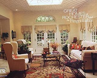 Great Homes of Rochester and the Finger Lakes (Hardcover)