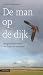 De man op de dijk