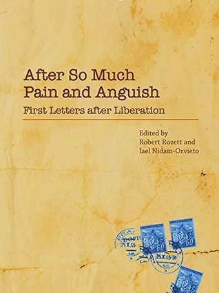 After so much Pain and Anguish: First Letters after Liberation (Hardcover)