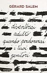 Diventerai adulto...