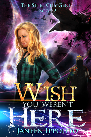 Wish You Weren't Here (The Steel City Genie #2)