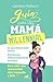 Guía para una mamá millennial: Para vivir una maternidad más tranquila y feliz (Spanish Edition)