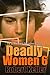 Deadly Women Volume 6: 18 Shocking True Crime Cases of Women Who Kill