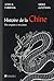 Histoire de la Chine: Des origines à nos jours