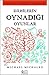 Dahilerin Oynadigi Oyunlar