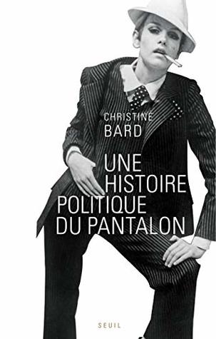 Une histoire politique du pantalon (Paperback)