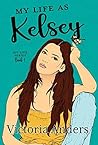 My Life as Kelsey