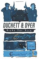 Duckett & Dyer: Dicks For Hire