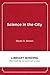 Science in the City by Bryan A. Brown