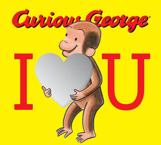 Curious George: I [heart] you (Board Book)
