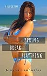 Spring Break Play...