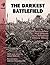 The Darkest Battlefield