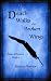 Death Walks on Broken Wings by Keenan Taylor Death Walks on Broken Wings by Keenan Taylor