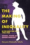 The making of inequality in the Irish Free State, 1922–37: Women, power and gender ideology