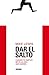 Dar el salto by Mike    Lewis