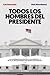 Todos los hombres del presidente (Spanish Edition)