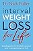 Interval Weight Loss for Life