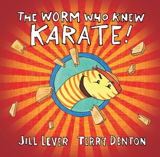 The Worm Who Knew Karate (Paperback)