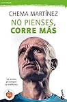 No pienses, corre...