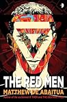 The Red Men by Matthew De Abaitua