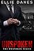 Unspoken A Romantic Suspense (The Unspoken Series Book 1) by Ellie Danes