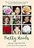 Pretty Maids by Mari Griffith