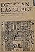 Egyptian Language: Easy Lessons in Egyptian Hieroglyphics
