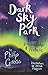 Dark Sky Park. Poems from the Edge of Nature by Philip Gross