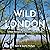 Wild London: Urban Escapes ...