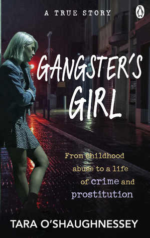 Gangster's Girl: From childhood abuse to a life of crime and prostitution