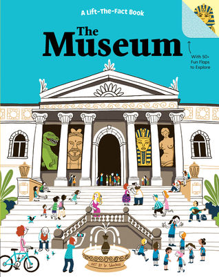 The Museum (Lift-the-Fact Books)