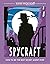 Spycraft: How to Be the Bes...