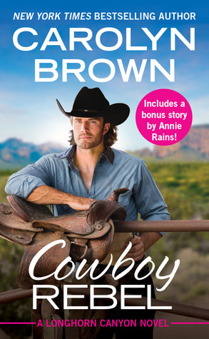 Cowboy Rebel (Longhorn Canyon, #4)