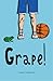 Grape!