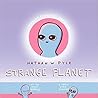 Strange Planet by Nathan W. Pyle