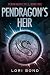 Pendragon's Heir (Pendragon Cycle, 1)