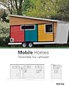 Mobile Homes: Transportable, Tiny, Lightweight