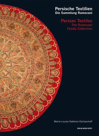 Persian Textiles. The Ramezani Family Collection: Persische Textilien. Die Sammlung Ramezani (1)