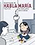 Habla María: Una novela gráfica sobre el autismo (Spanish Edition)