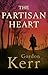 The Partisan Heart by Gordon Kerr