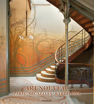 Art Nouveau: Paris, Bruxelles, Barcelona (World Architecture)