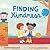 Finding Kindness by Deborah Underwood