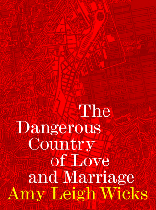 The Dangerous Country of Love and Marriage (Paperback)