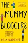 The Mummy Bloggers by Holly Wainwright