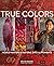 True Colors, 1st Edition: W...