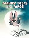 Manny Loses His Fangs by Giuliano Ferri