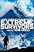 Extreme Survivors: 60 Epic ...
