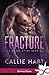 Fracture (De roses et de sang, #2)