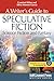A Writer's Guide to Speculative Fiction by Crawford Kilian
