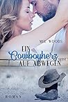 Ein Cowboyherz auf Abwegen: (Montana Souls 2: Josh & Candice)